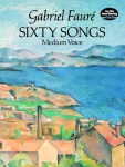 Faure: Sixty Songs for Medium Voice