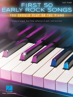First 50 Early Rock Songs EZ Piano