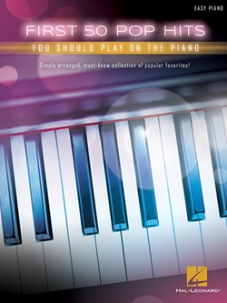 First 50 Pop Hits Easy Piano